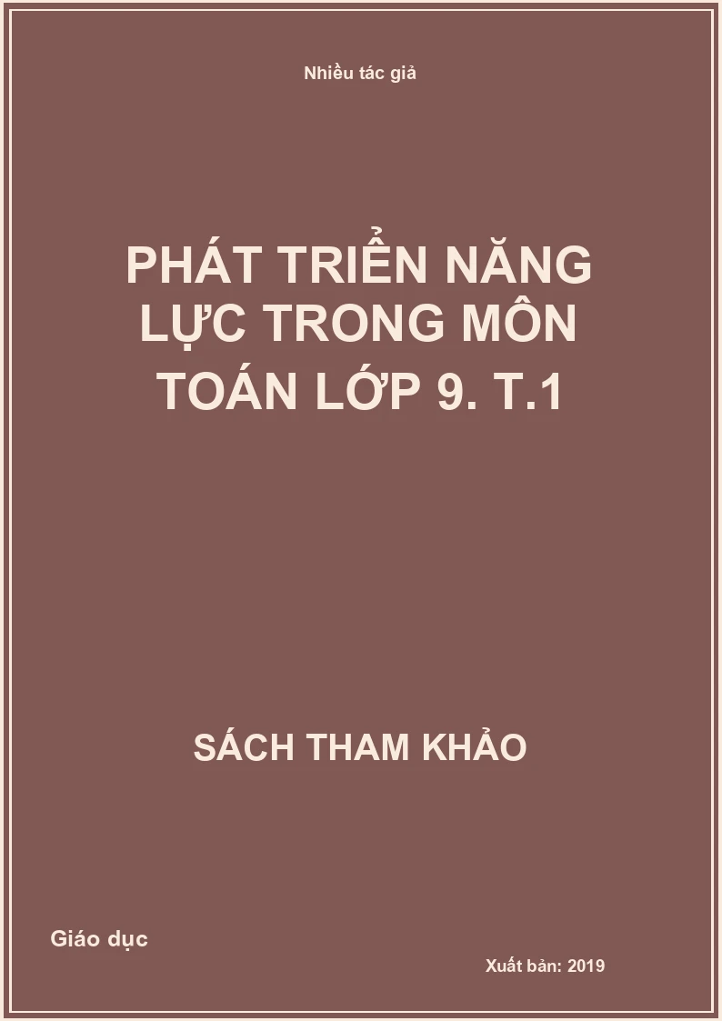 Phát triển năng lực trong môn Toán lớp 9. T.1