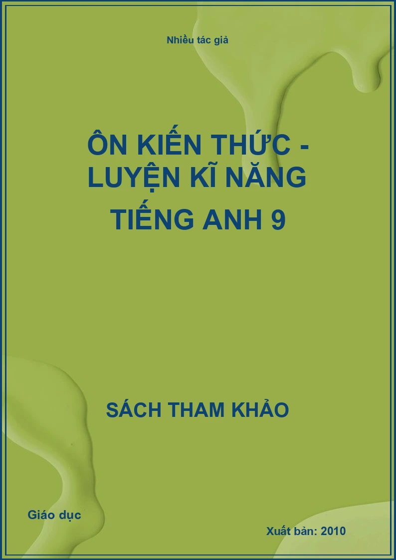 Ôn kiến thức - Luyện kĩ năng tiếng Anh 9