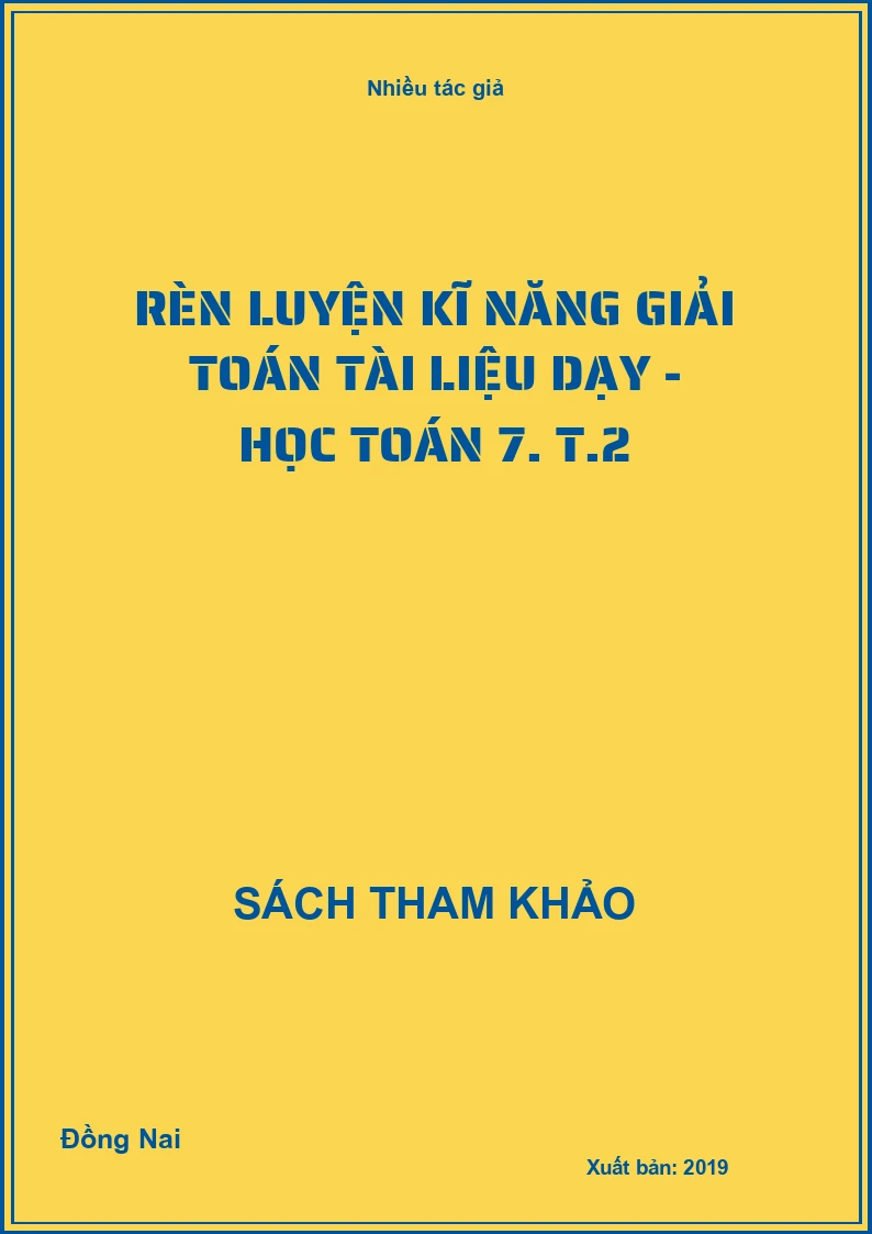 Rèn luyện kĩ năng giải toán tài liệu dạy - học Toán 7. T.2