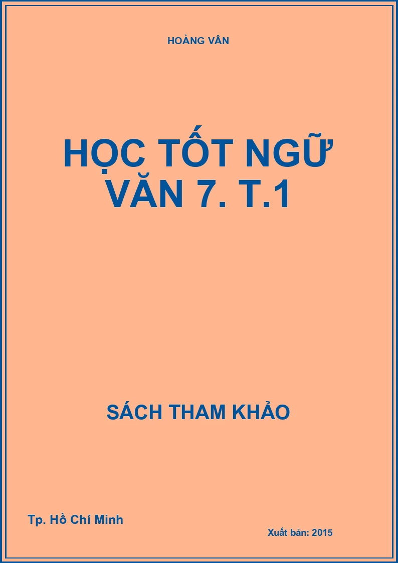 Học tốt ngữ văn 7. T.1