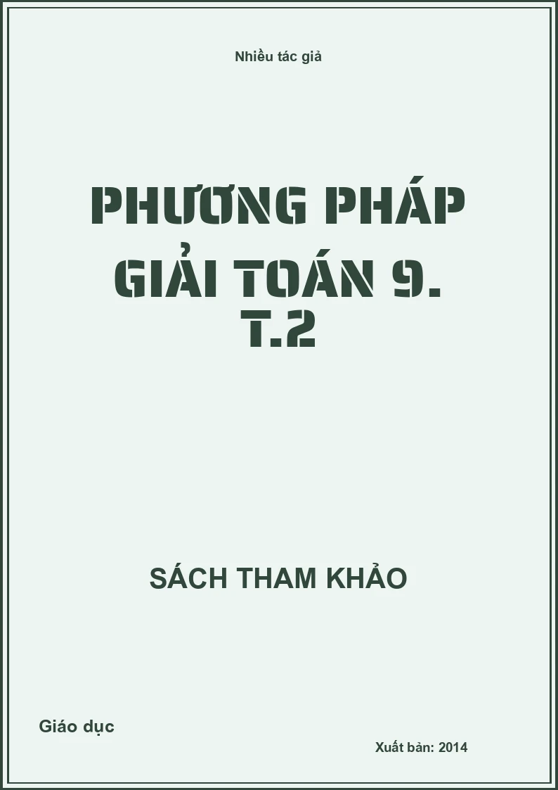 Phương pháp giải toán 9. T.2