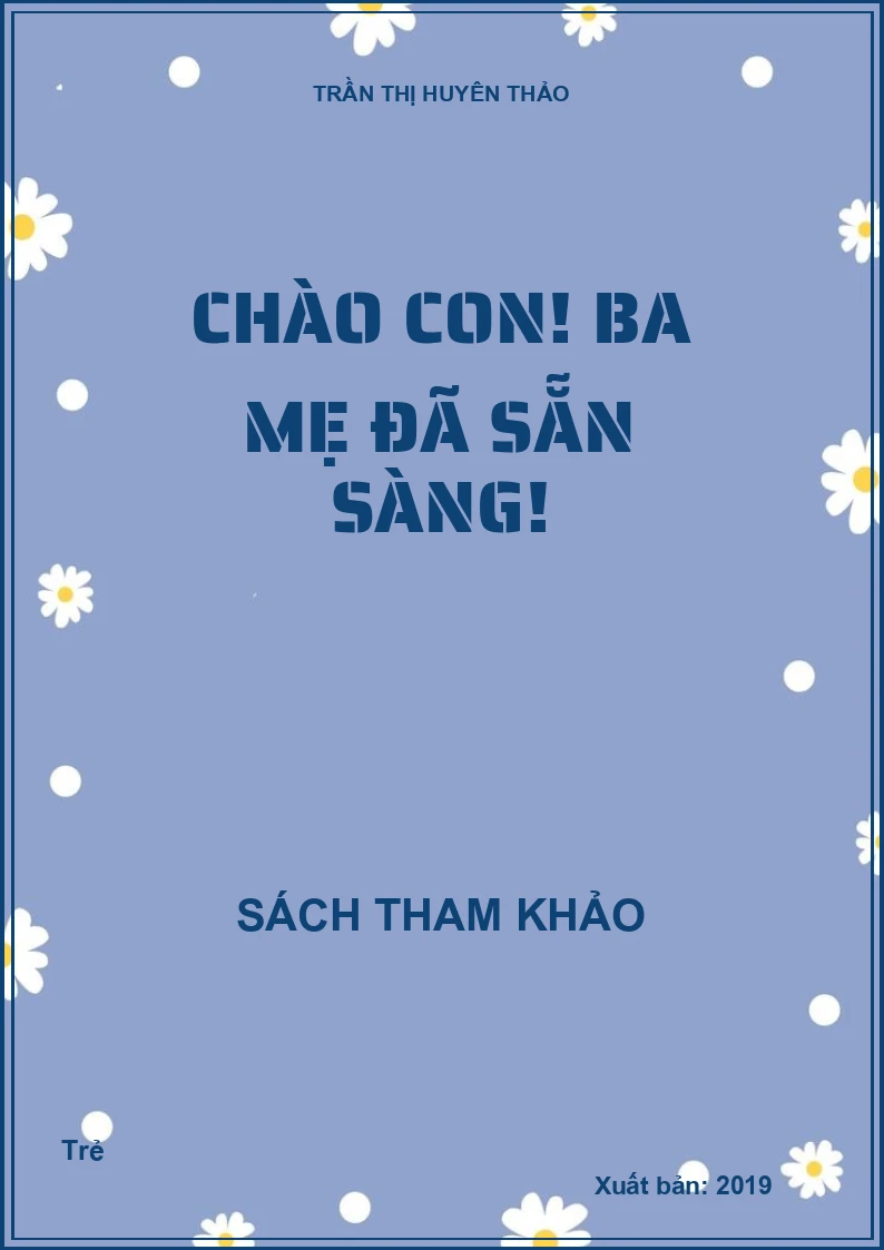 Chào con! Ba mẹ đã sẵn sàng!