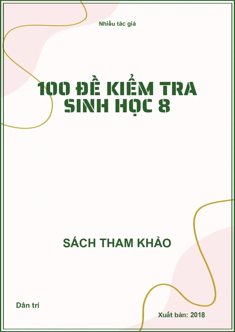 100 đề kiểm tra sinh học 8