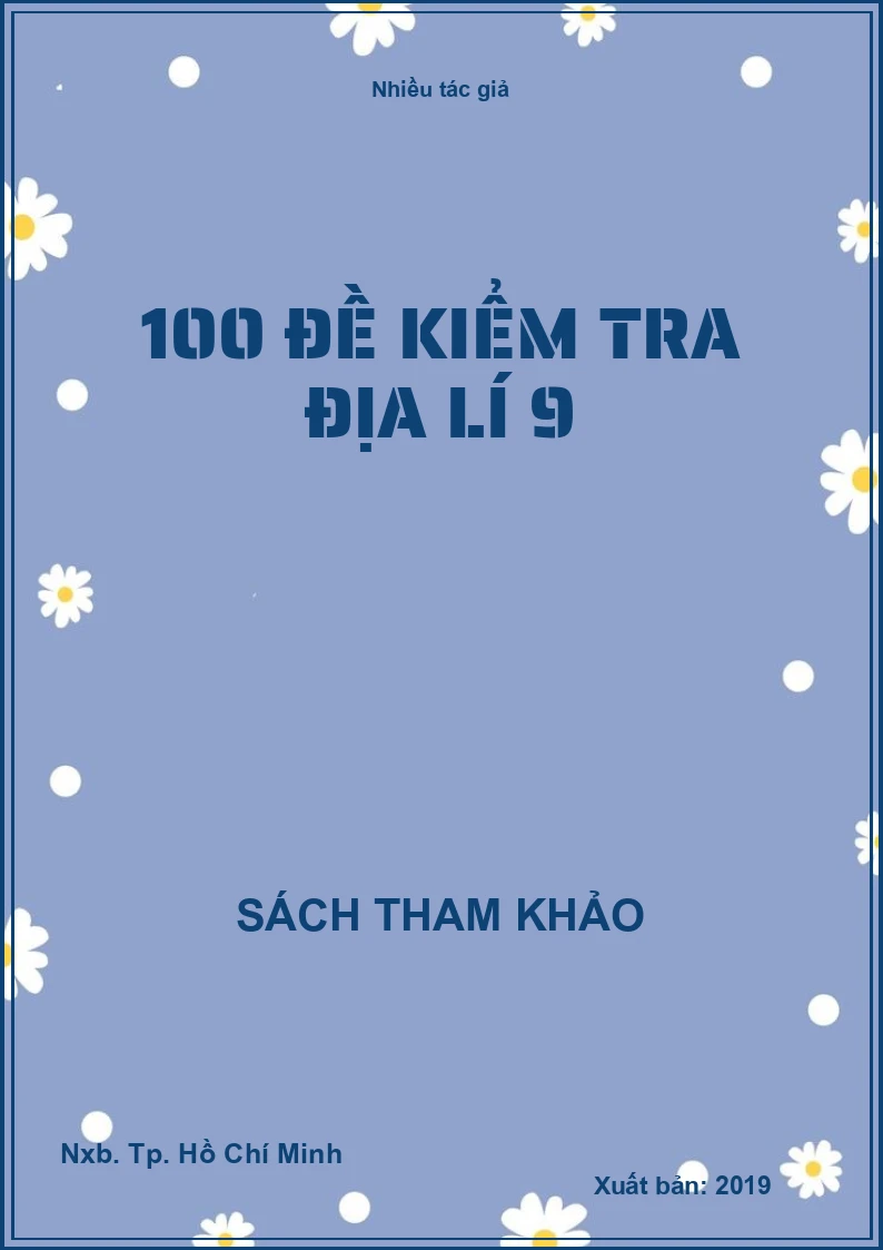 100 đề kiểm tra Địa lí 9
