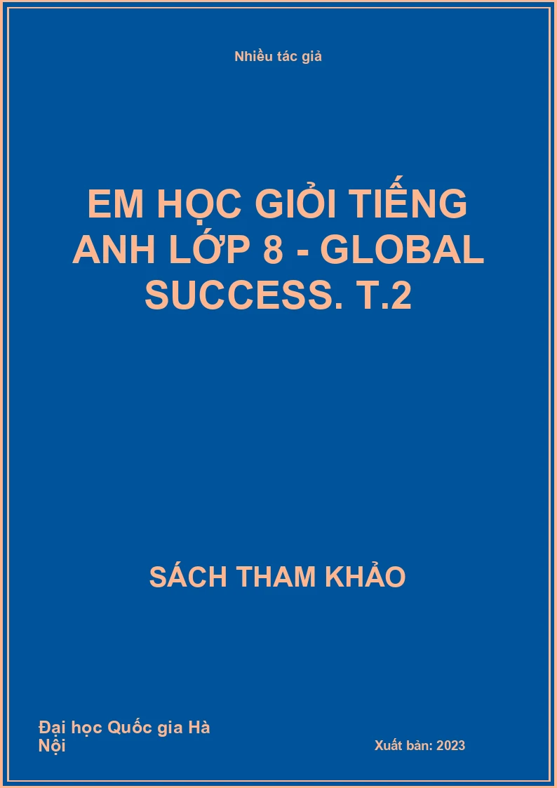 Em học giỏi Tiếng Anh lớp 8 - Global success. T.2
