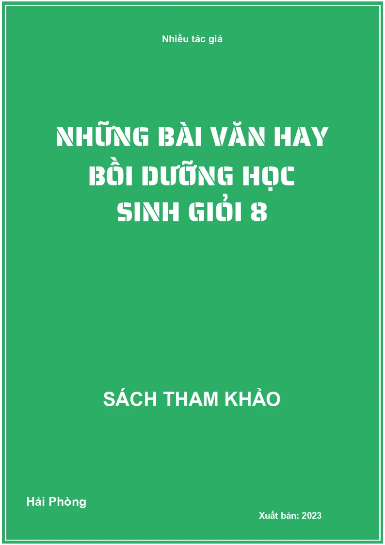 Những bài văn hay bồi dưỡng học sinh giỏi 8