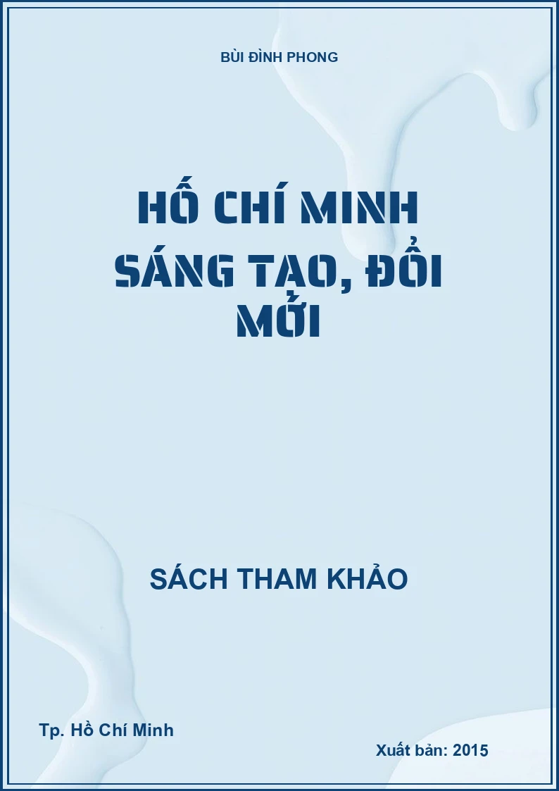 Hố Chí Minh sáng tạo, đổi mới