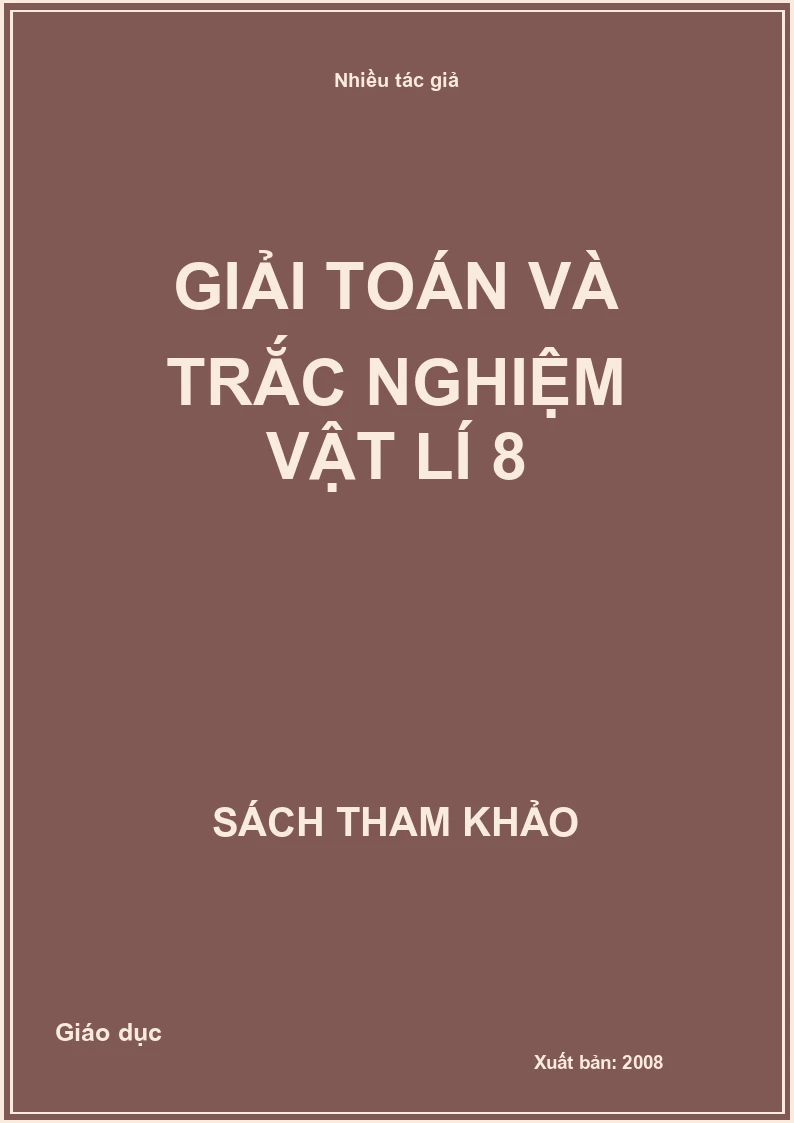 Giải toán và trắc nghiệm vật lí 8