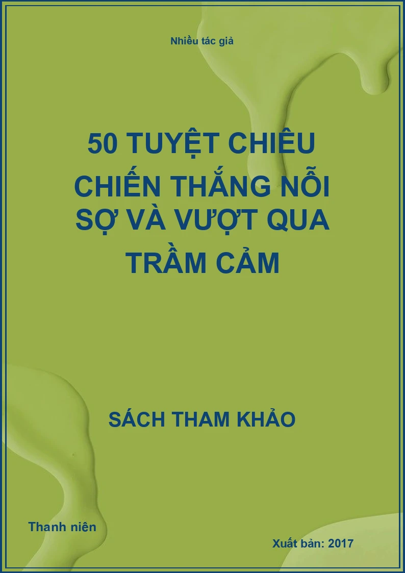50 tuyệt chiêu chiến thắng nỗi sợ và vượt qua trầm cảm