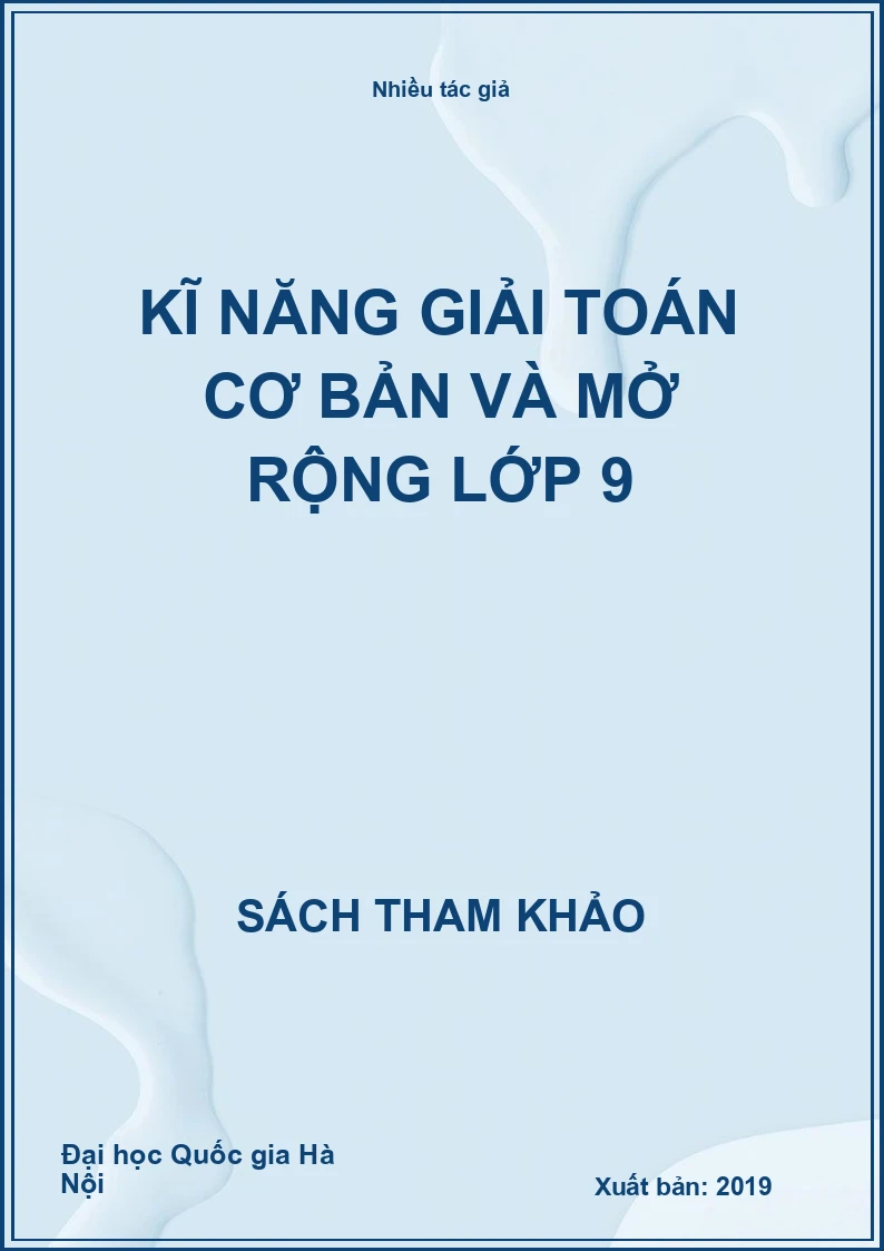 Kĩ năng giải toán cơ bản và mở rộng lớp 9