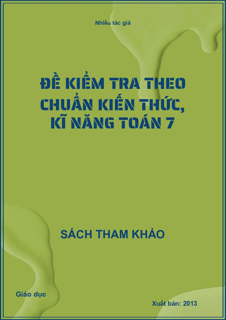 Đề kiểm tra theo chuẩn kiến thức, kĩ năng toán 7