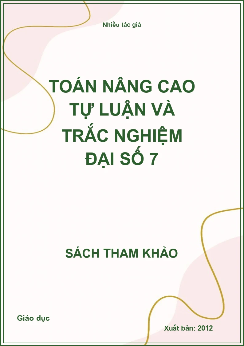 Toán nâng cao tự luận và trắc nghiệm đại số 7