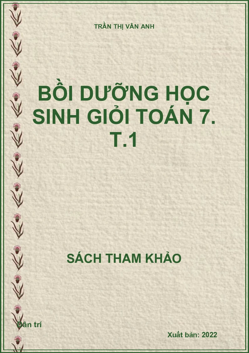 Bồi dưỡng học sinh giỏi Toán 7. T.1