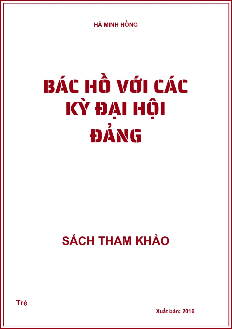Bác Hồ với các kỳ đại hội Đảng