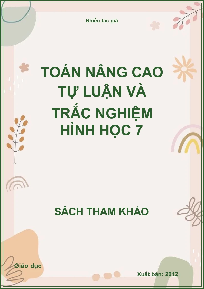 Toán nâng cao tự luận và trắc nghiệm hình học 7