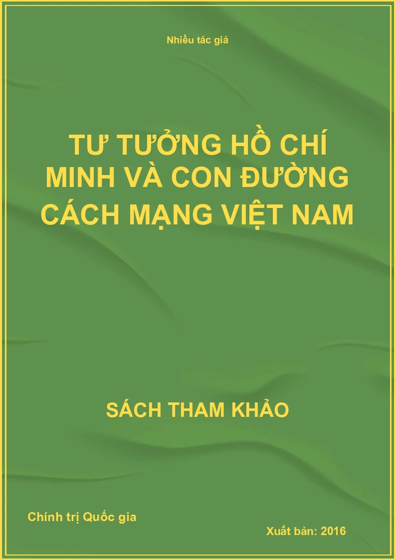 Tư tưởng Hồ Chí Minh và con đường cách mạng Việt Nam
