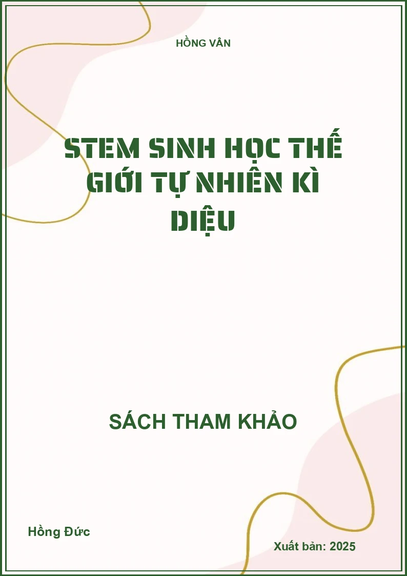 STEM sinh học thế giới tự nhiên kì diệu