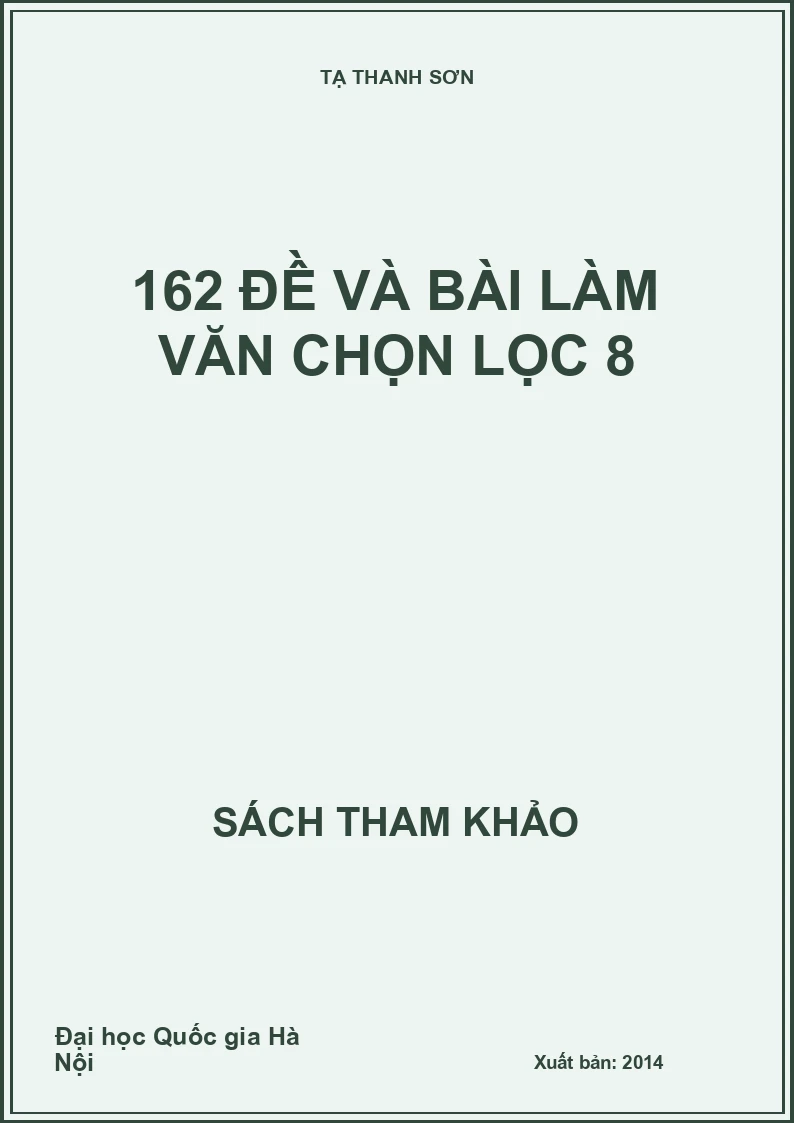 162 đề và bài làm văn chọn lọc 8