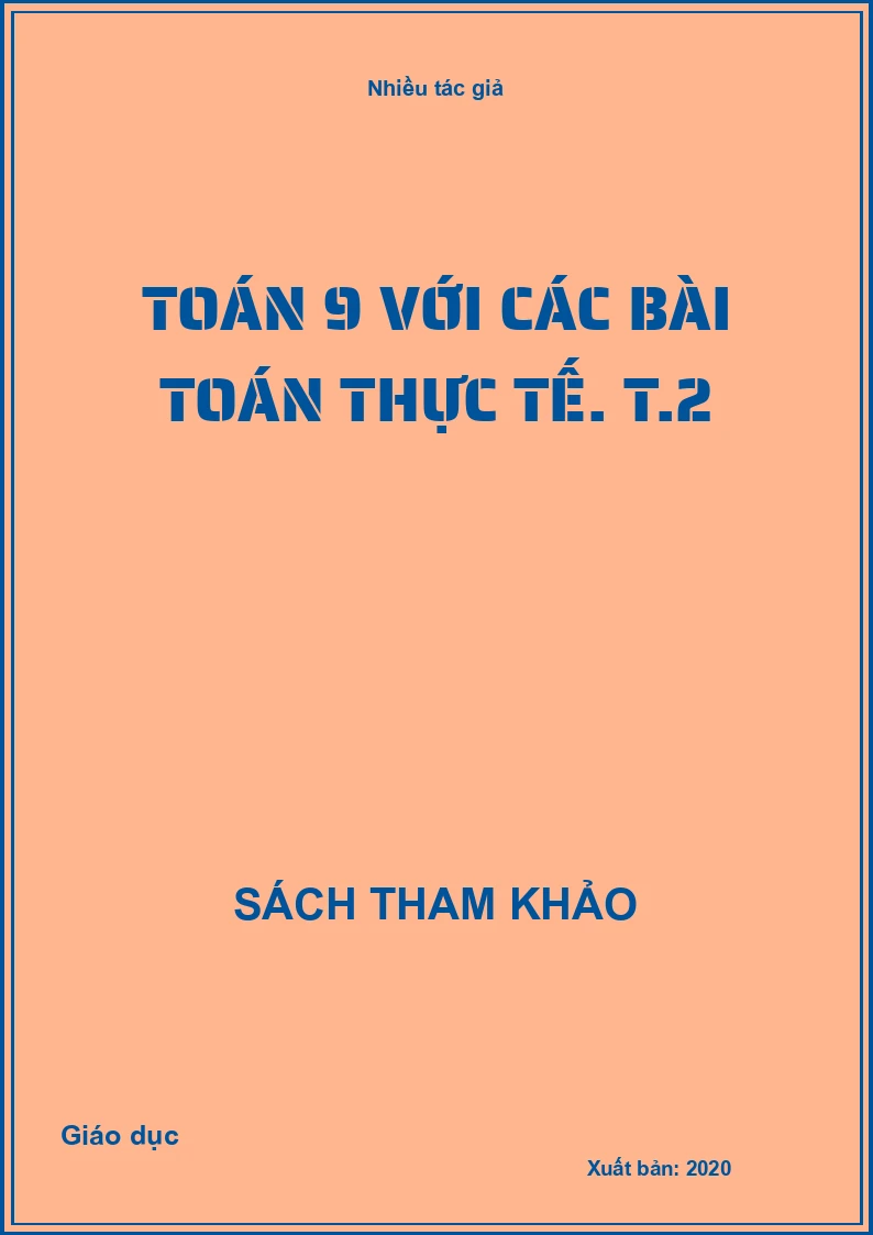 Toán 9 với các bài toán thực tế. T.2