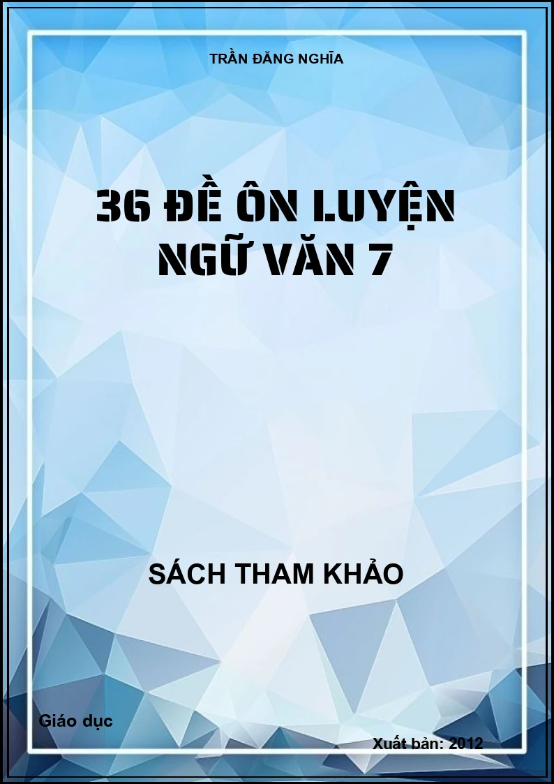36 đề ôn luyện ngữ văn 7