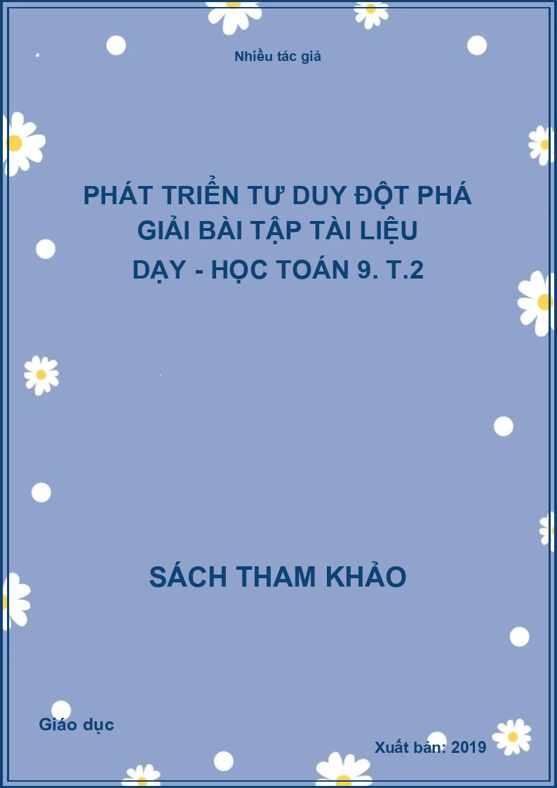 Phát triển tư duy đột phá giải bài tập tài liệu Dạy - Học toán 9. T.2