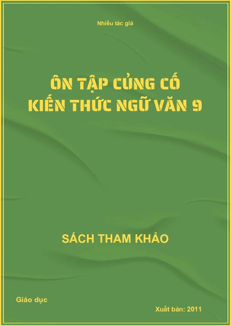 Ôn tập củng cố kiến thức ngữ văn 9