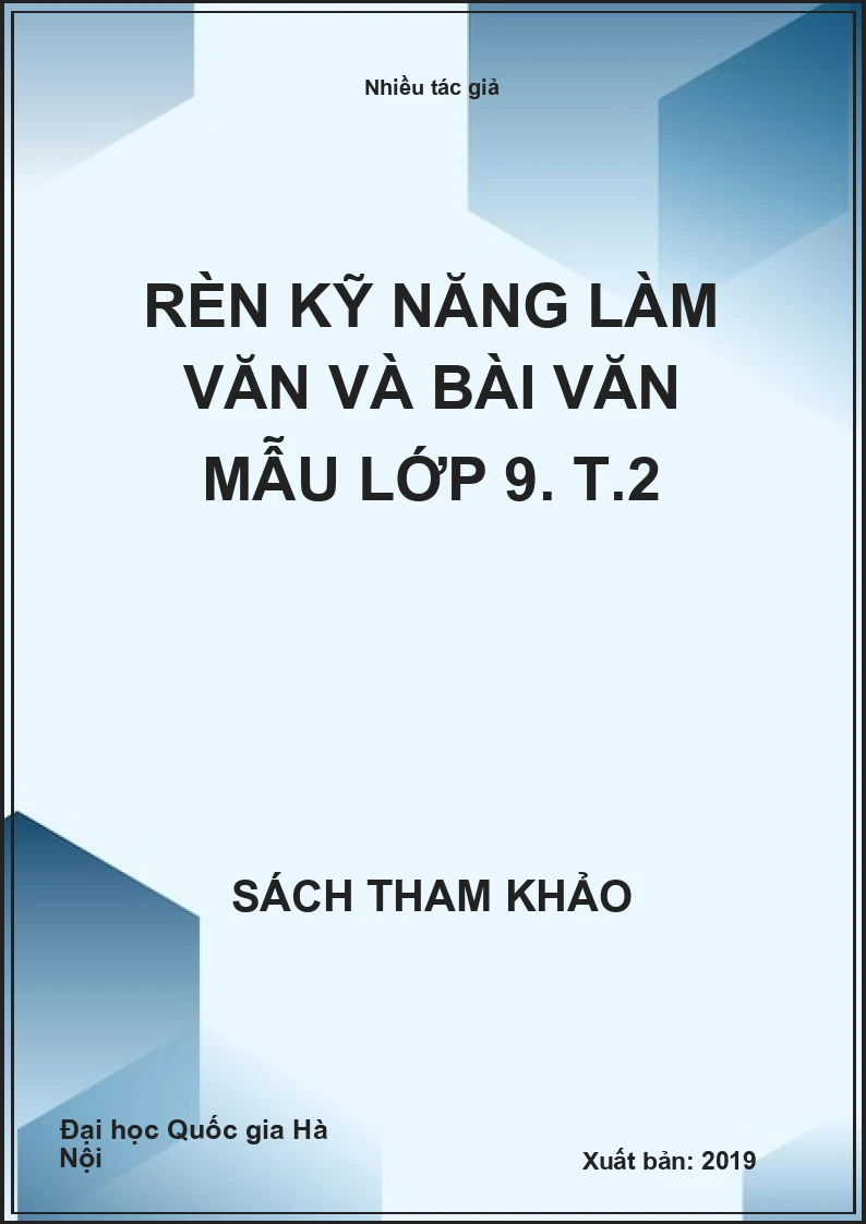 Rèn kỹ năng làm văn và bài văn mẫu lớp 9. T.2