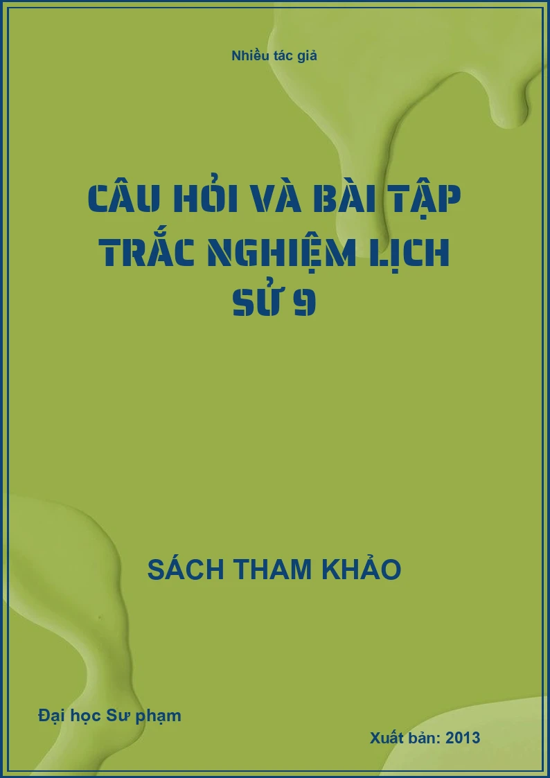 Câu hỏi và bài tập trắc nghiệm lịch sử 9