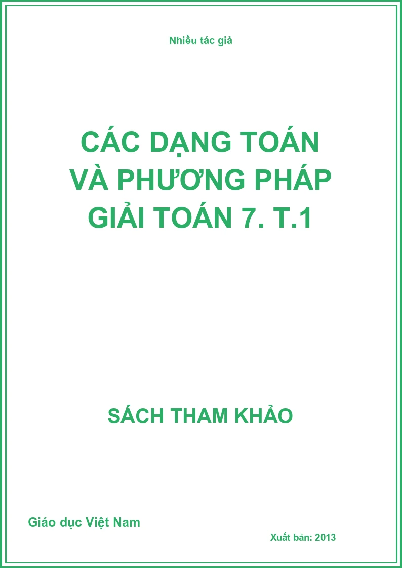 Các dạng toán và phương pháp giải toán 7. T.1