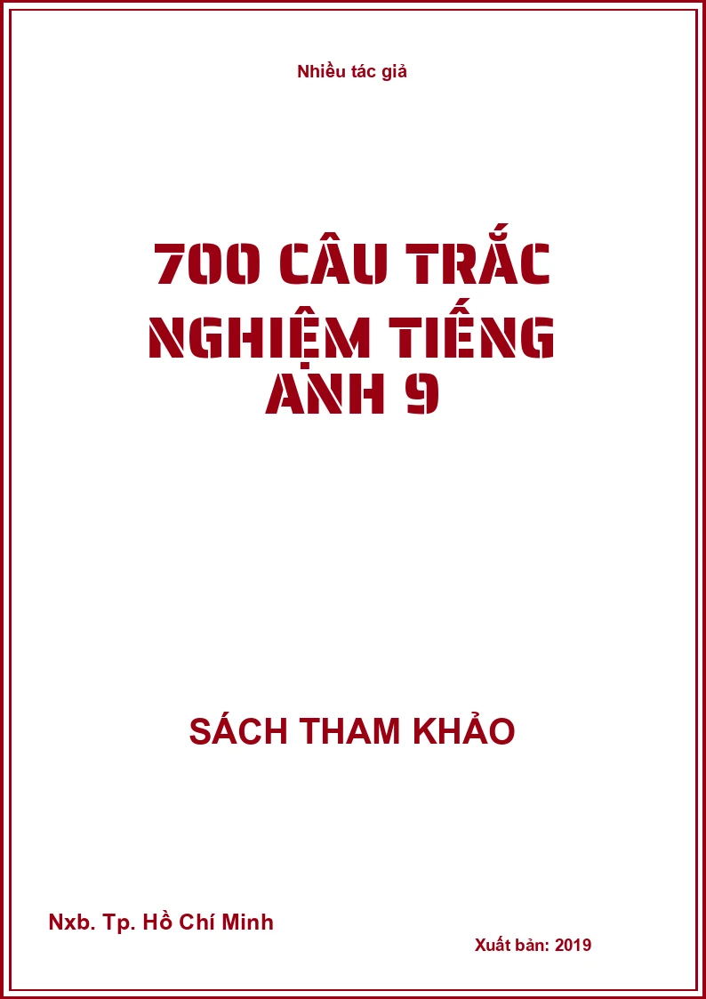 700 câu trắc nghiệm Tiếng Anh 9
