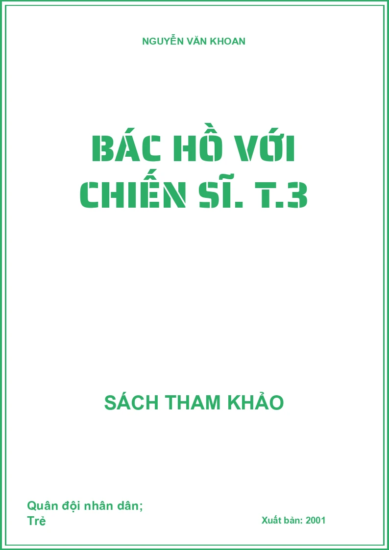 Bác Hồ với chiến sĩ. T.3