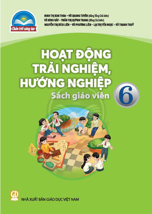 Sách giáo viên Hoạt Động Trải Nghiệm, Hướng Nghiệp 6 – Chân Trời Sáng Tạo