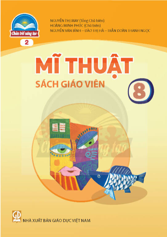 Sách giáo viên Mĩ Thuật 8 - Bản 2 Chân Trời Sáng Tạo