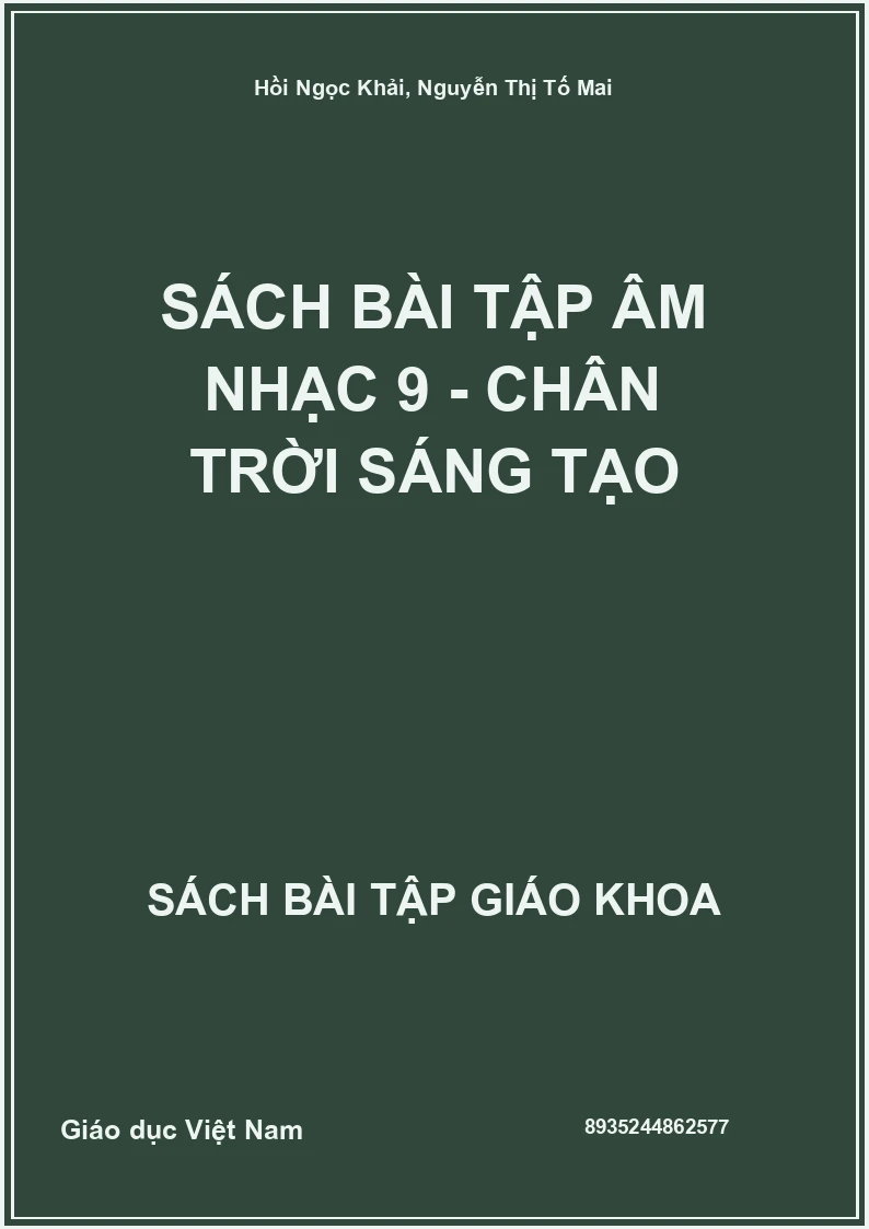 Sách bài tập Âm nhạc 9 - Chân trời sáng tạo