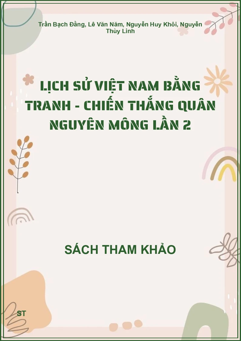 Lịch Sử Việt Nam Bằng Tranh - Chiến Thắng Quân Nguyên Mông Lần 2