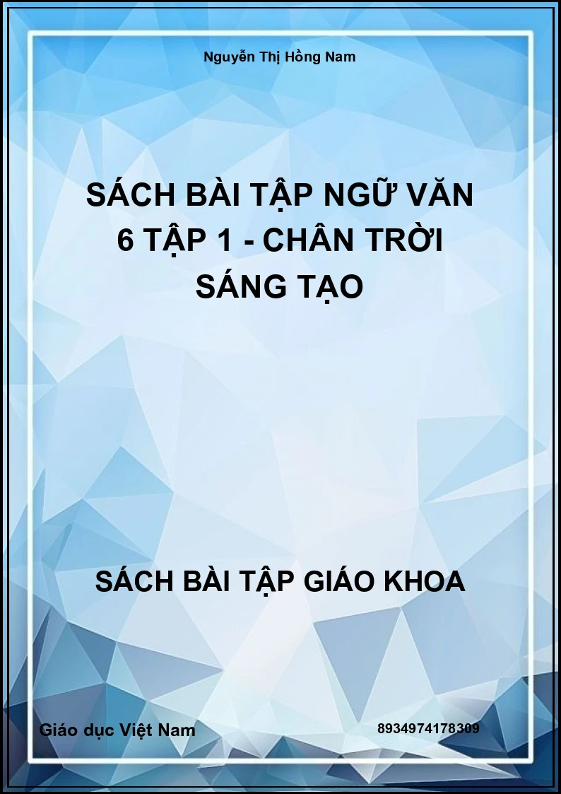 Sách bài tập Ngữ Văn 6 Tập 1 - Chân trời sáng tạo