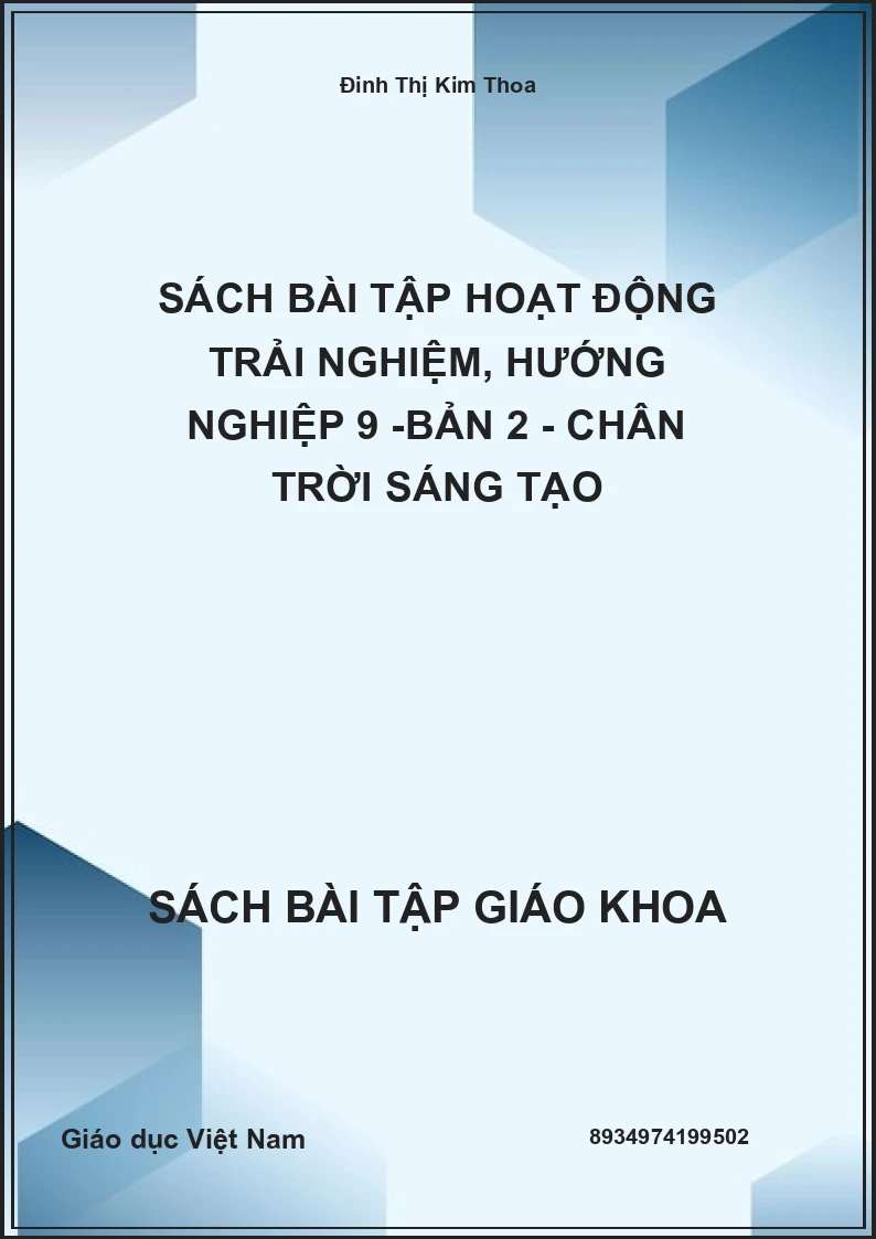 Sách bài tập Hoạt động trải nghiệm, hướng nghiệp 9 -Bản 2 - Chân trời sáng tạo