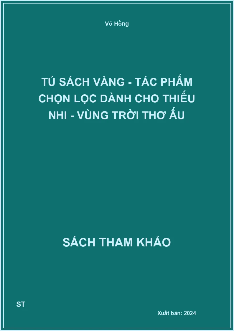 Tủ Sách Vàng - Tác Phẩm Chọn Lọc Dành Cho Thiếu Nhi - Vùng Trời Thơ Ấu
