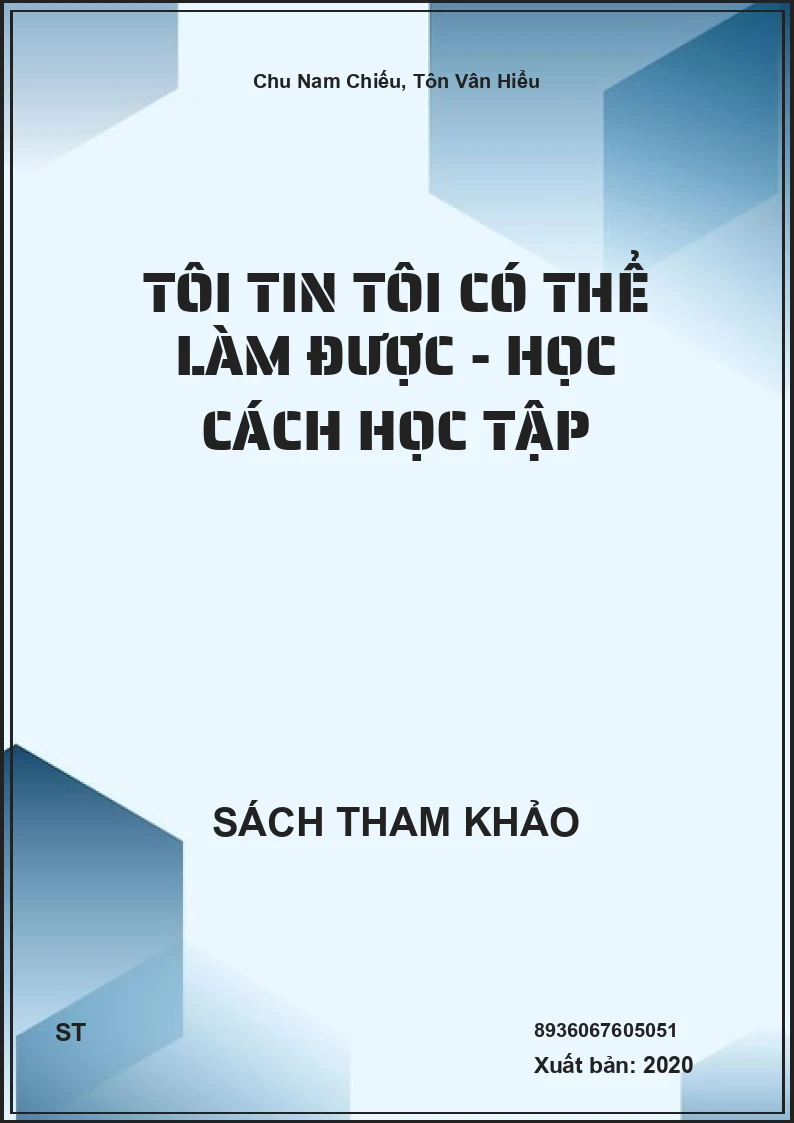 Tôi Tin Tôi Có Thể Làm Được - Học Cách Học Tập