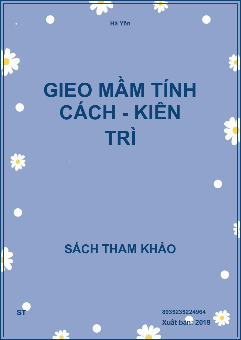 Gieo Mầm Tính Cách - Kiên Trì