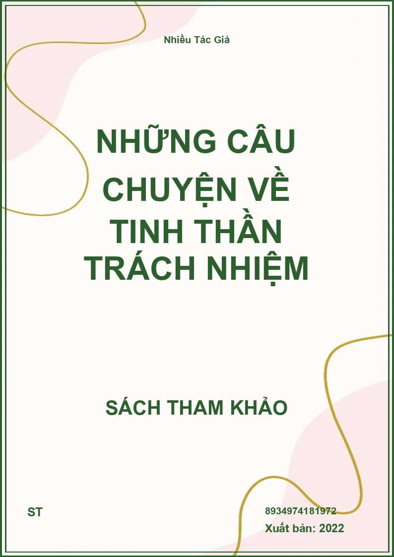 Những Câu Chuyện Về Tinh Thần Trách Nhiệm