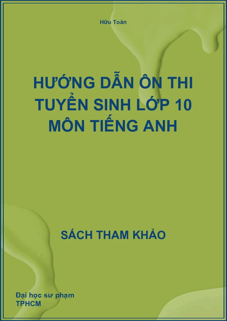 Hướng Dẫn Ôn Thi Tuyển Sinh Lớp 10 Môn Tiếng Anh