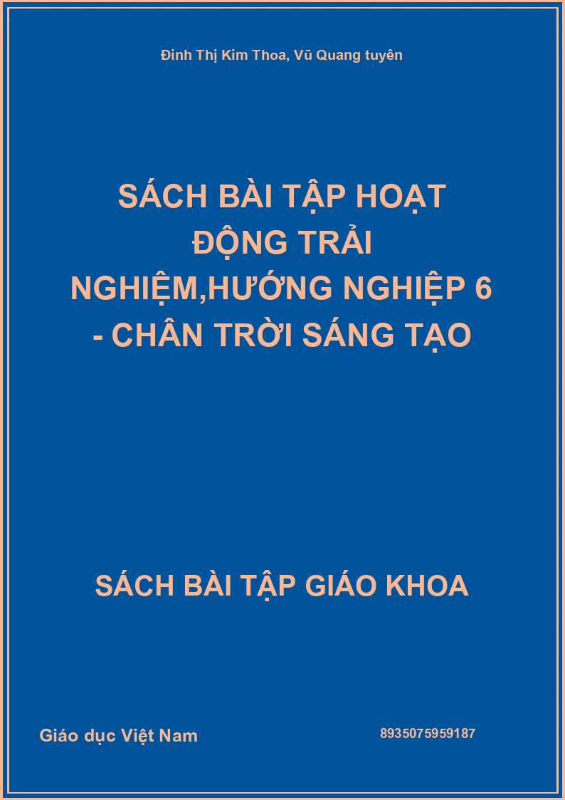 Sách bài tập Hoạt động trải nghiệm,hướng nghiệp 6 - Chân trời sáng tạo