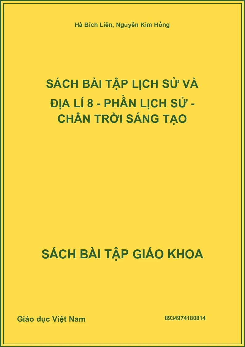 Sách bài tập Lịch sử và Địa lí 8 - Phần lịch sử - Chân trời sáng tạo