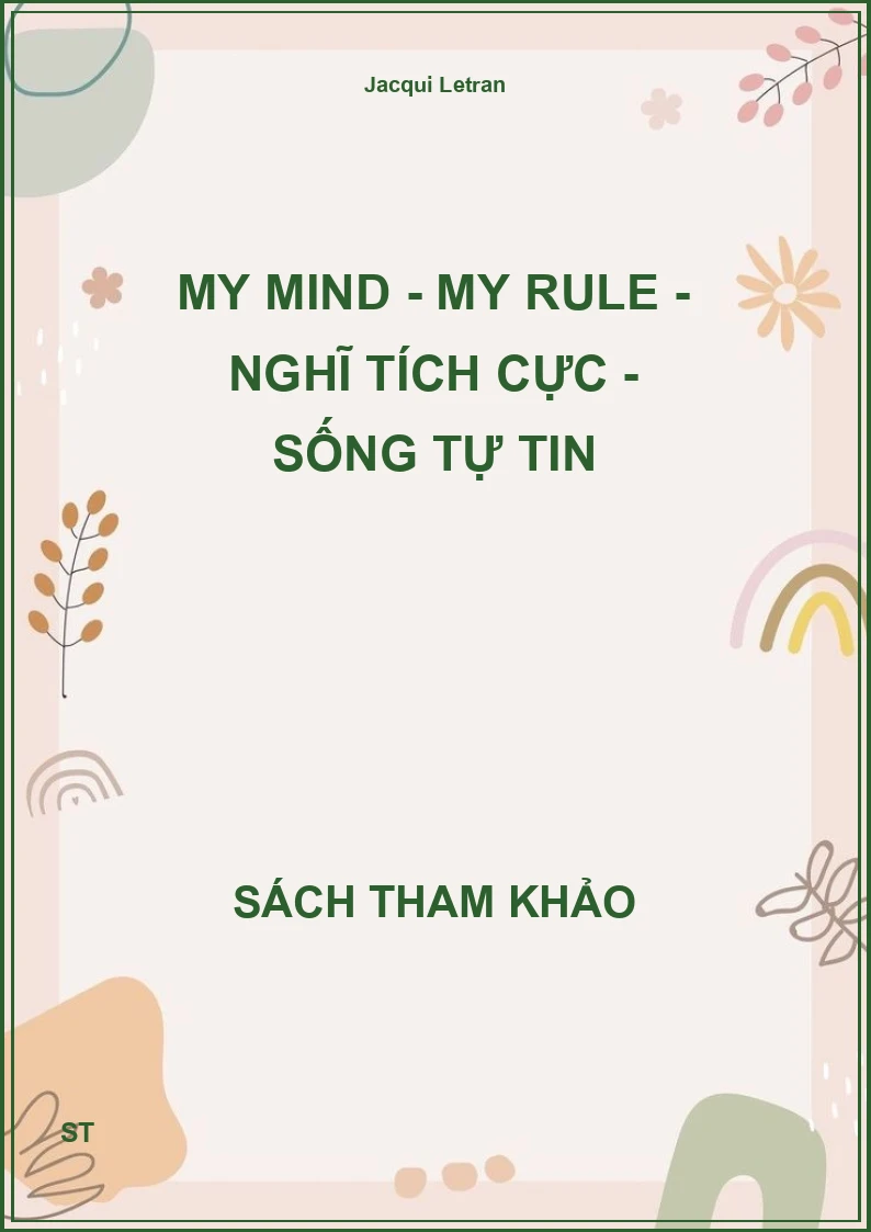 My Mind - My Rule - Nghĩ Tích Cực - Sống Tự Tin
