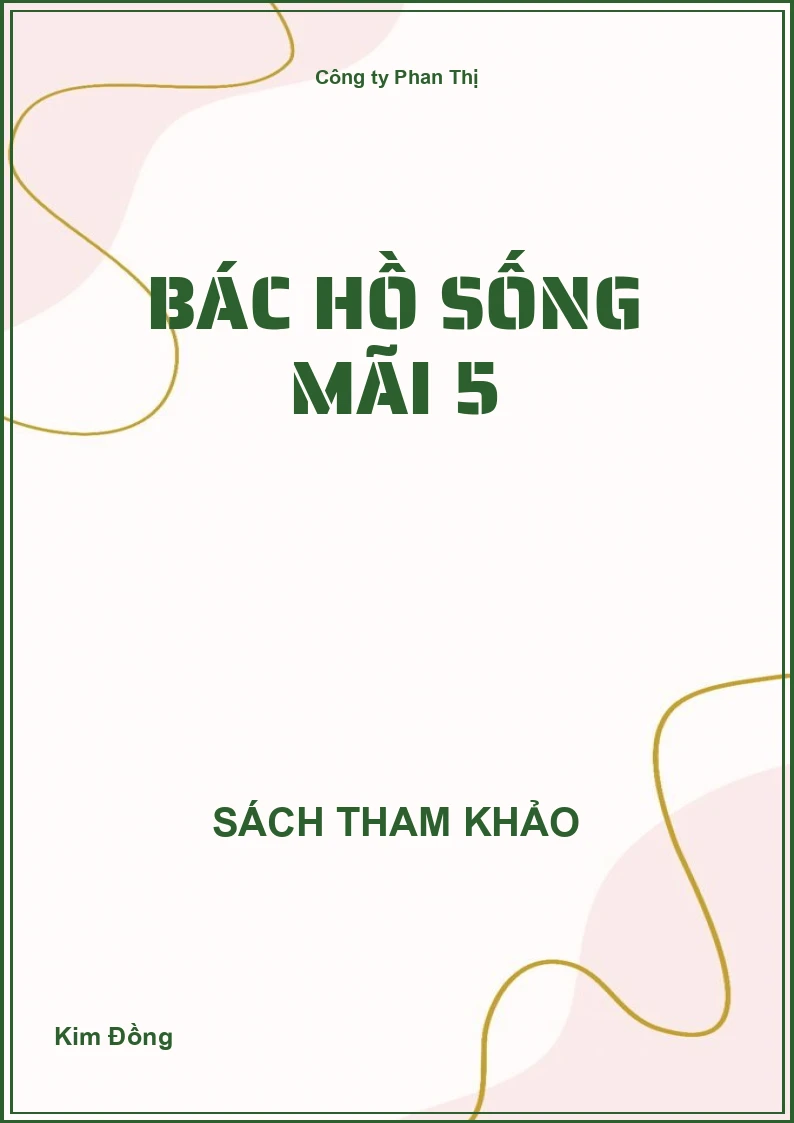 Bác Hồ Sống Mãi 5