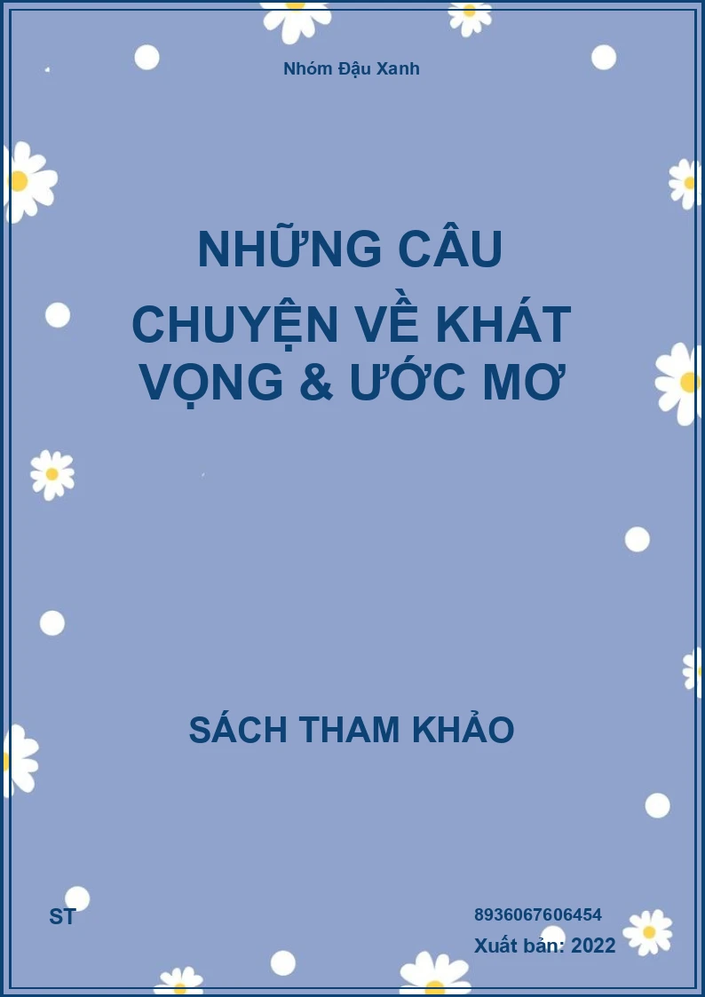 Những Câu Chuyện Về Khát Vọng & Ước Mơ