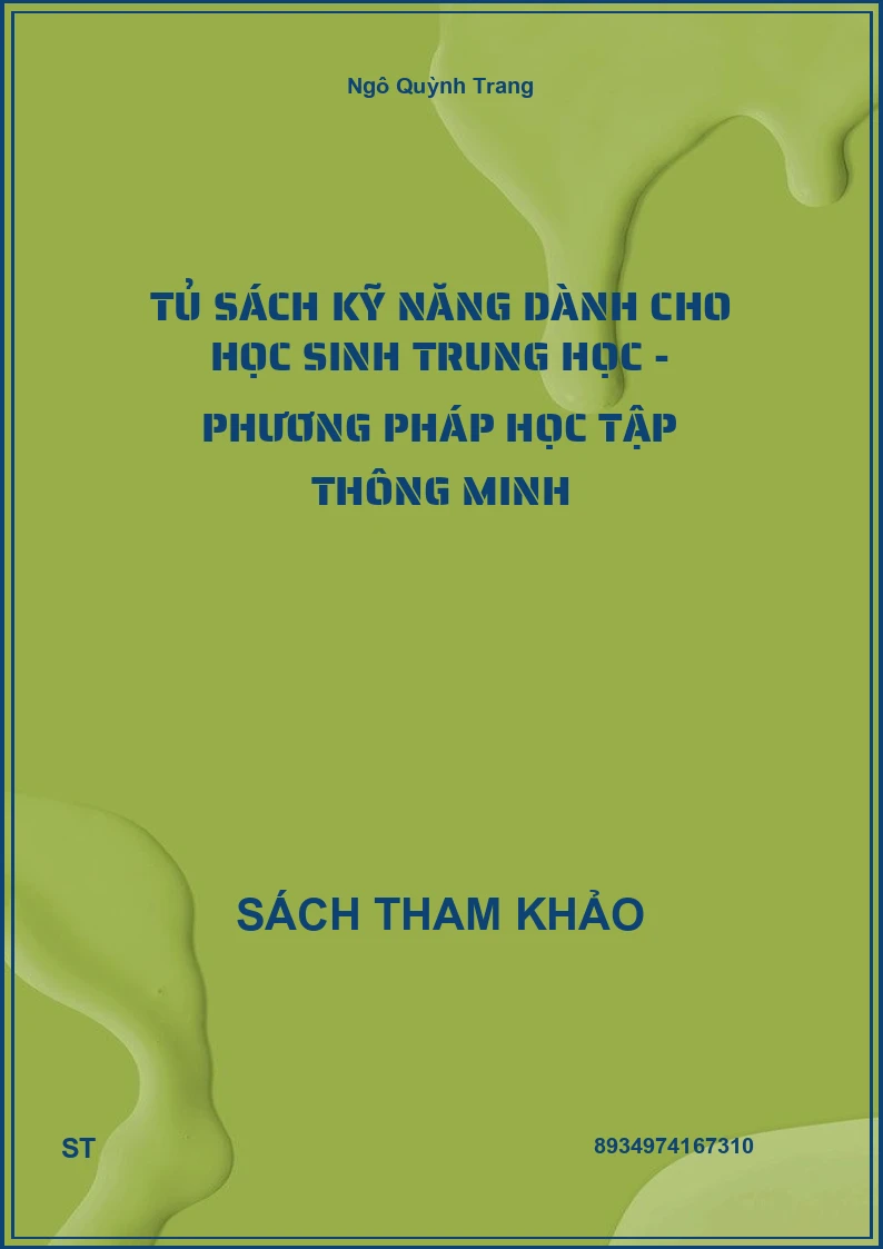 Tủ Sách Kỹ Năng Dành Cho Học Sinh Trung Học - Phương Pháp Học Tập Thông Minh
