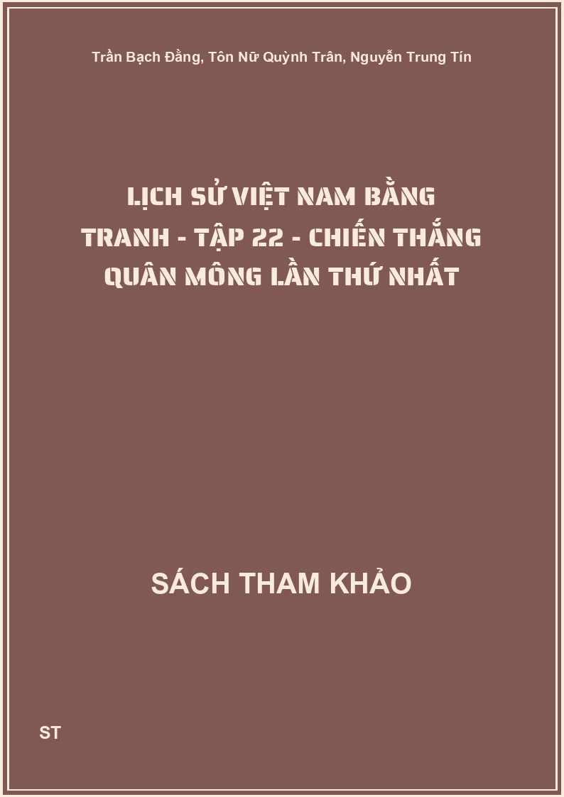 Lịch Sử Việt Nam Bằng Tranh - Tập 22 - Chiến Thắng Quân Mông Lần Thứ Nhất