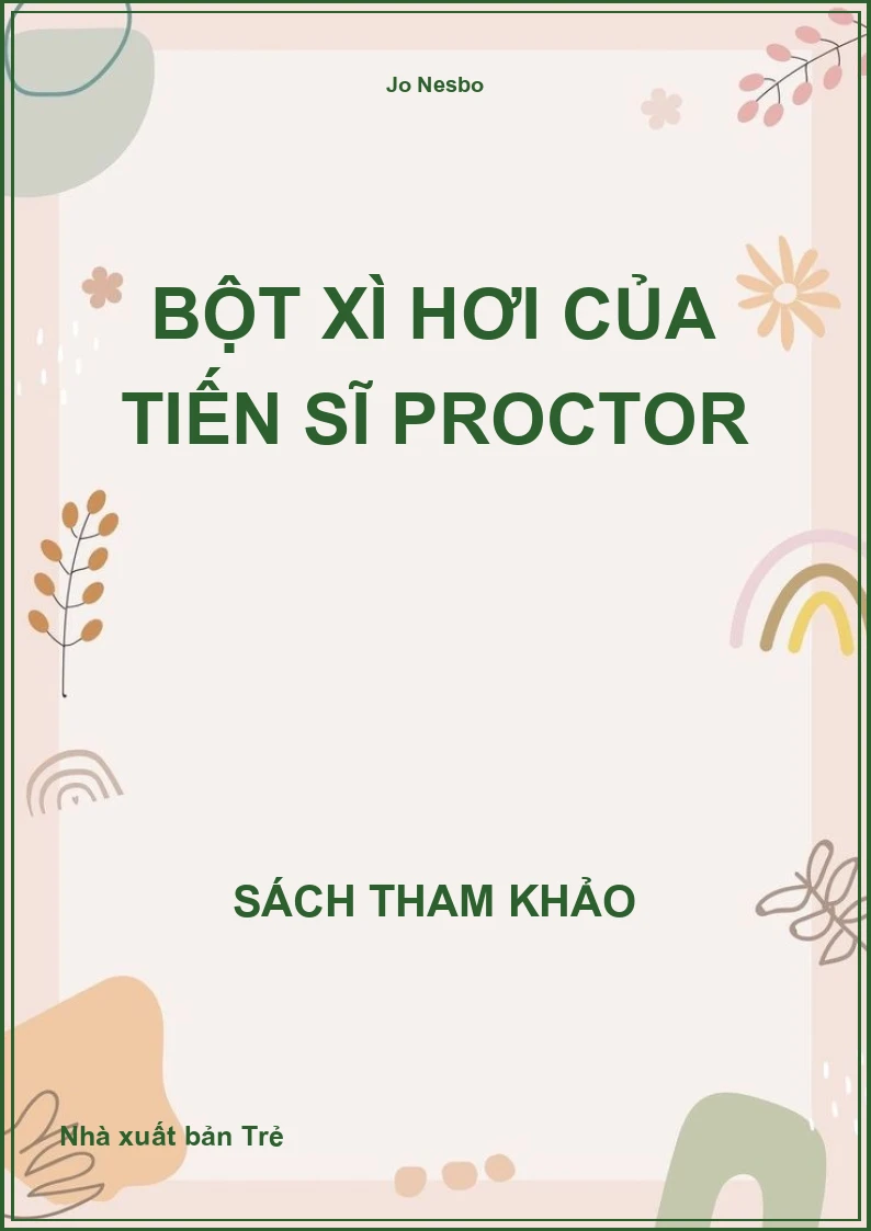 Bột Xì Hơi Của Tiến Sĩ Proctor